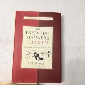 Essential Manners for Men: What to Do, When to Do It, and Why 2003 Hardcover